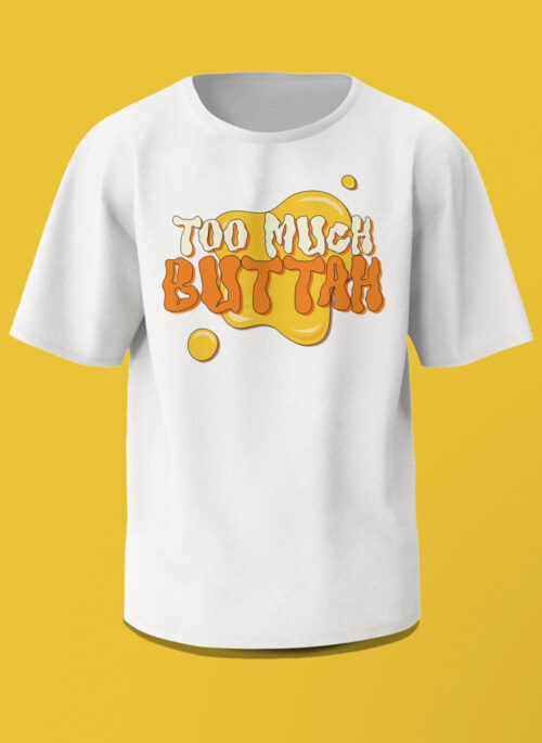 Felix’s “TOO MUCH BUTTER” Meme T-shirt